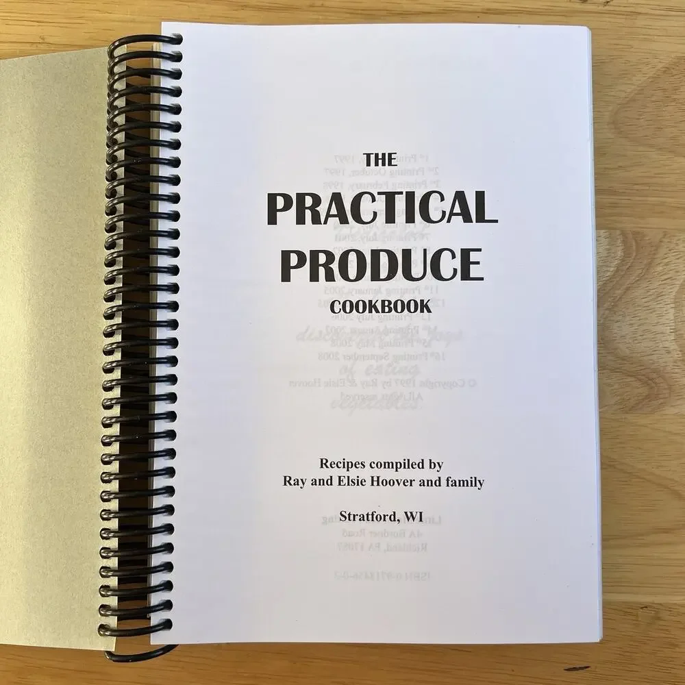 Practical Produce Cookbook How to Plant Pick Prepare and Preserve Vegetables